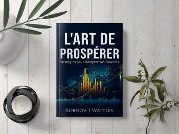 L'Art de Prospérer: Stratégies pour dompter vos finances.